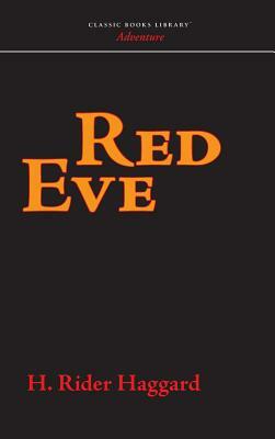 Red Eve by H. Rider Haggard