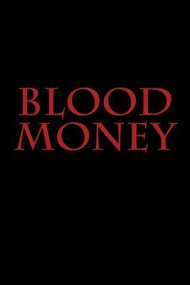 Blood Money by Daniel Aguilar