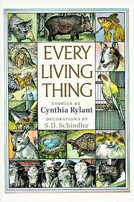 Every Living Thing by Cynthia Rylant, S.D. Schindler