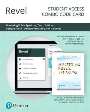 Revel for Mastering Public Speaking -- Combo Access Card by George Grice, John Skinner, Daniel Mansson