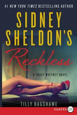 Sidney Sheldon's Reckless: A Tracy Whitney Novel by Tilly Bagshawe, Sidney Sheldon