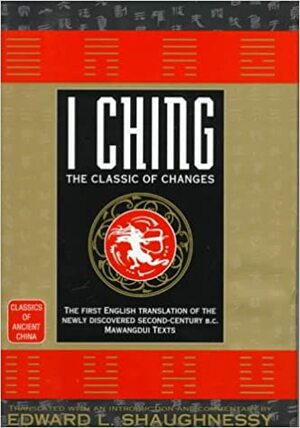 I Ching by Edward L. Shaughnessy