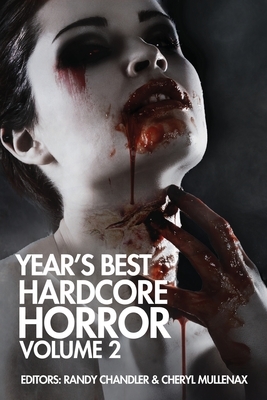 Year's Best Hardcore Horror Volume 2 by Wrath James White