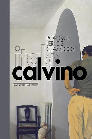 Por que ler os clássicos (Edição especial) by Italo Calvino