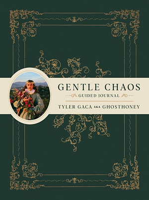 Gentle Chaos Guided Journal by Tyler Gaca