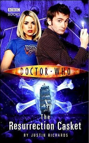 Doctor Who The Resurrection Casket by Justin Richards, Justin Richards