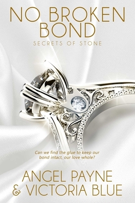 No Broken Bond by Angel Payne, Victoria Blue