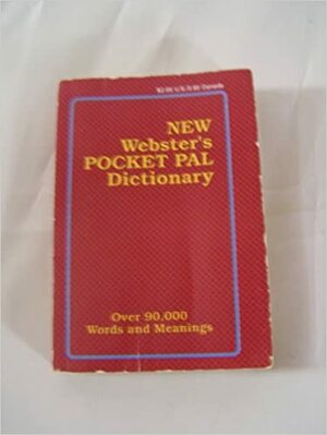 New Webster's Pocket Pal Dictionary by R.F. Patterson