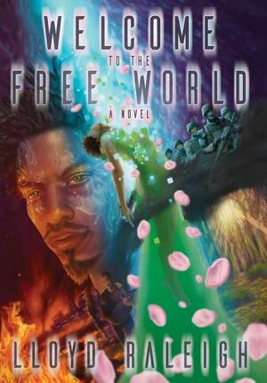 Welcome to the Free World by Lloyd Raleigh