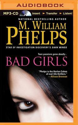 Bad Girls by M. William Phelps