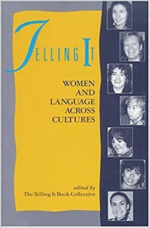 Telling It: Women and Language Across Cultures by Lee Maracle, Marlatt Warland