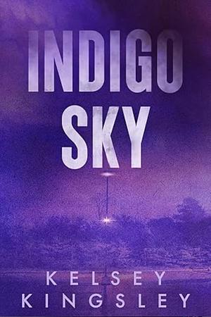 Indigo Sky by Kelsey Kingsley