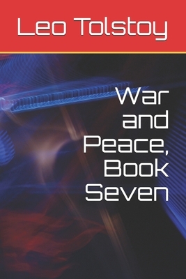 War and Peace, Book Seven by Leo Tolstoy