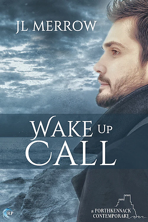 Wake Up Call by JL Merrow