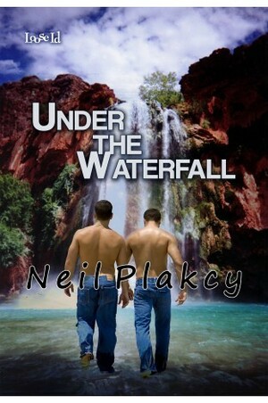 Under the Waterfall by Neil S. Plakcy