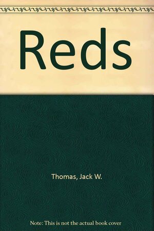 Reds by Jack W. Thomas