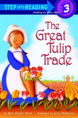 The Great Tulip Trade by Beth Wagner Brust