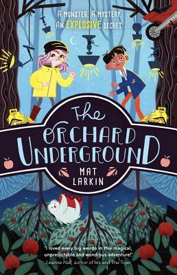 The Orchard Underground by Mat Larkin