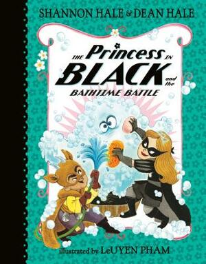 The Princess in Black and the Bathtime Battle by Shannon Hale, Dean Hale