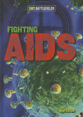 Fighting AIDS by Mary Colson