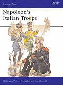 Napoleon's Italian Troops by Otto von Pivka