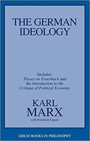 German Ideology by Karl Marx, Friedrich Engels