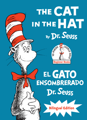 The Cat in the Hat/El Gato Ensombrerado (the Cat in the Hat Spanish Edition): Bilingual Edition by Dr. Seuss