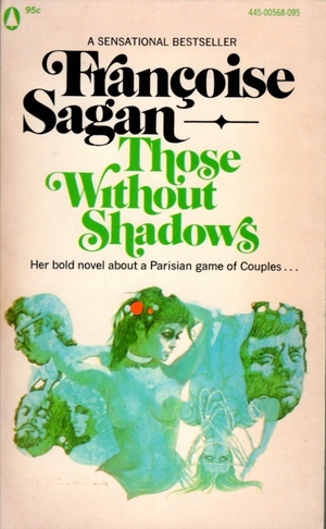 Those Without Shadows by Françoise Sagan