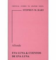 Allende: Eva Luna and Cuentos de Eva Luna by Stephen M. Hart