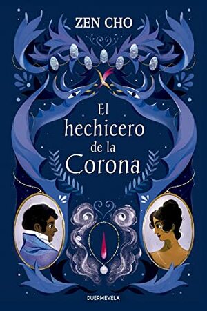 El hechicero de la corona by Zen Cho