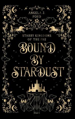 Bound by Stardust by Angela J. Ford