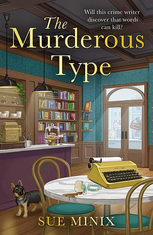 The Murderous Type by Sue Minix