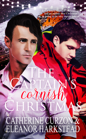 The Captain's Cornish Christmas by Eleanor Harkstead, Catherine Curzon