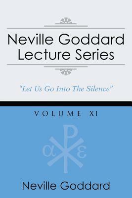 Neville Goddard Lecture Series, Volume XI: (A Gnostic Audio Selection, Includes Free Access to Streaming Audio Book) by Neville Goddard