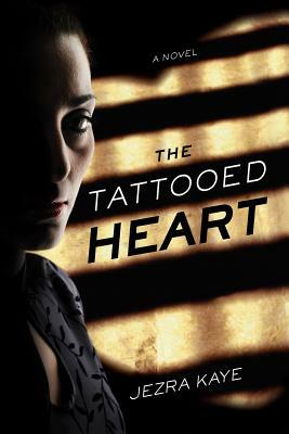 The Tattooed Heart by Jezra Kaye