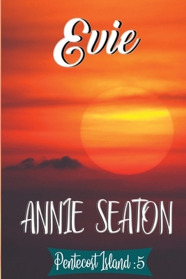 Evie by Annie Seaton