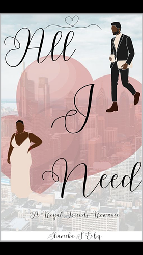 All I Need by Shameka S. Erby