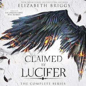 Claimed By Lucifer: The Complete Series by Elizabeth Briggs