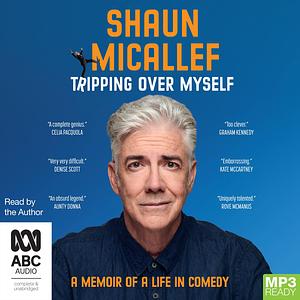 Tripping Over Myself by Shaun Micallef, Shaun Micallef