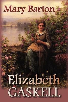 Mary Barton by Elizabeth Gaskell