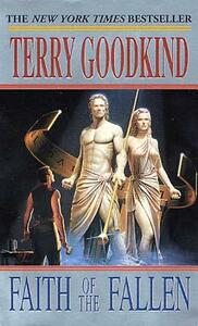 Faith of the Fallen: A Sword of Truth Novel by Terry Goodkind