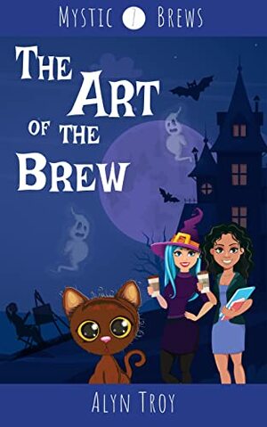 The Art of the Brew by Alyn Troy