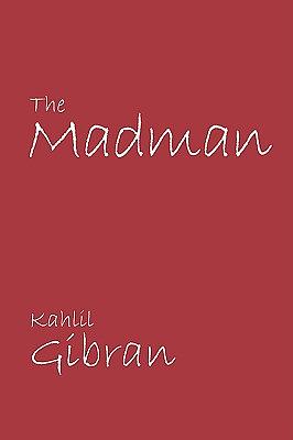 The Madman by Kahlil Gibran