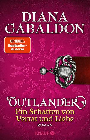 Outlander - Ein Schatten von Verrat und Liebe: Roman by Diana Gabaldon