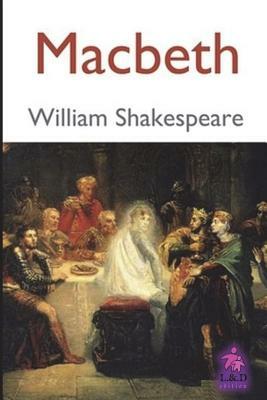 Macbeth by William Shakespeare