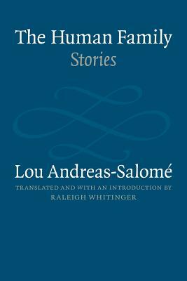 The Human Family: Stories by Lou Andreas-Salomé, Lou Andreas-Salomé