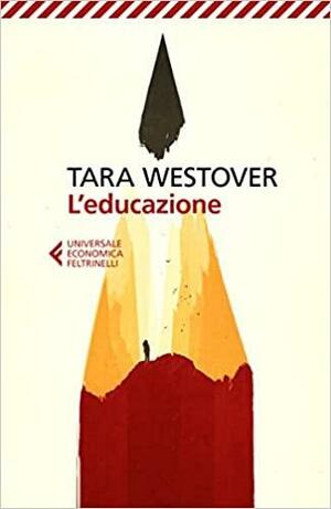 L'educazione by Tara Westover