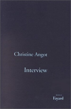 Interview by Christine Angot
