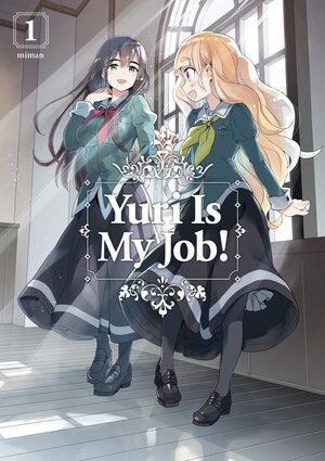 Yuri is My Job!, Volume 1 by Miman