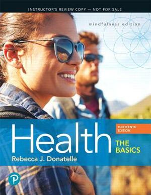 Health: The Basics Plus Mastering Health with Pearson Etext -- Access Card Package [With eBook] by Rebecca Donatelle